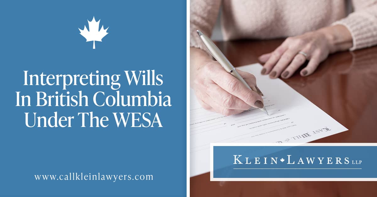 Interpretation and Construction of Wills in BC | Klein Lawyers