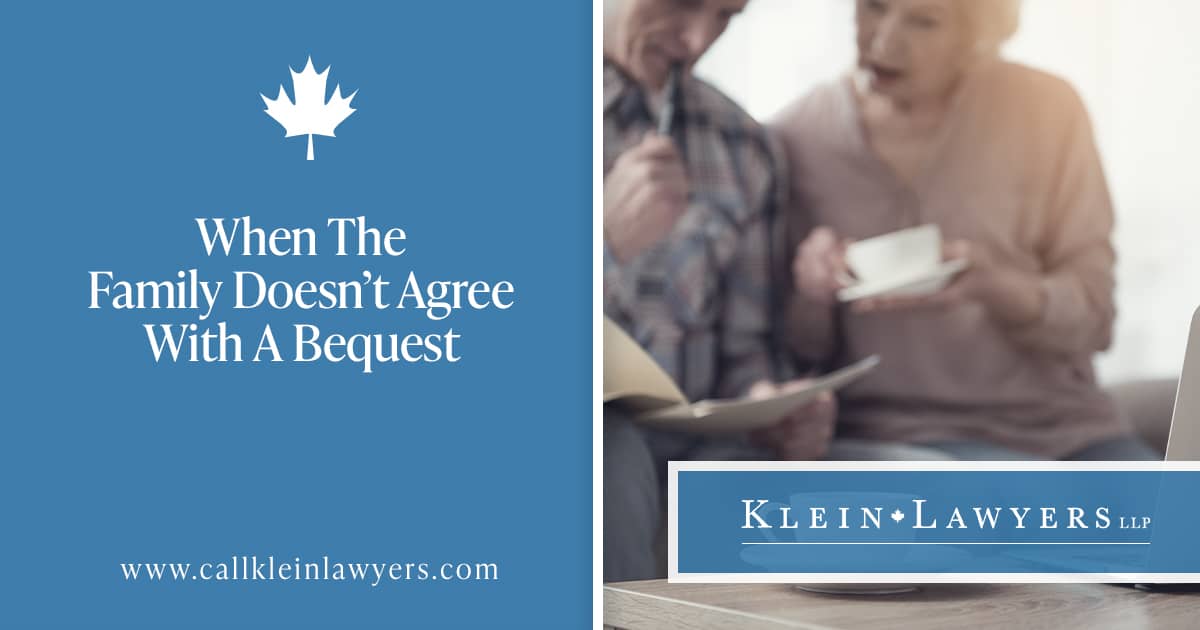 When Can Families Dispute a Bequest in a Will? | Klein Lawyers