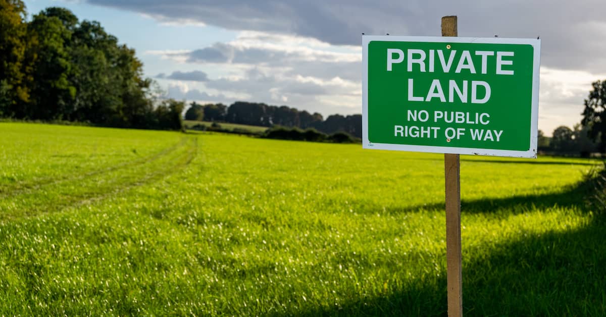 sign on property reading 'Private Land: No Public Right of Way'
